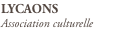 LYCAONS
Association culturelle
